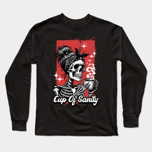 Cup Of Sanity Skeleton Drinking Coffee Long Sleeve T-Shirt